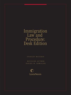 Immigration Law and Procedure by Stanley Mailman